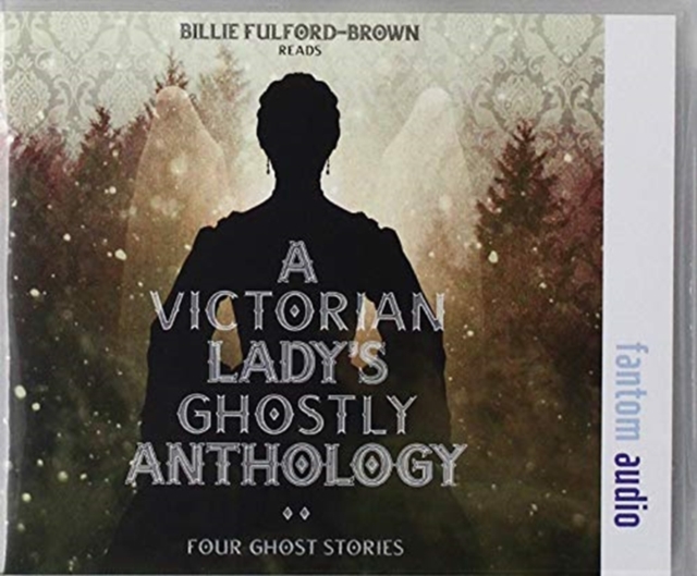 The Victorian Lady's Ghostly Anthology, CD-Audio Book