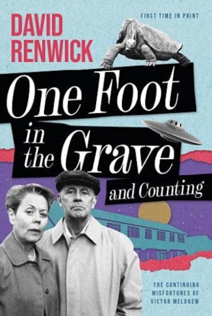 One Foot in the Grave and Counting, Hardback Book