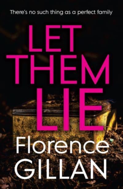 Let Them Lie : A Dark and Gripping Family Mystery That You Won't Be Able to Put Down, Paperback / softback Book