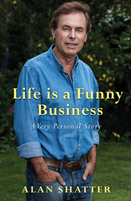 Life is a Funny Business : A Very Personal Story, Paperback / softback Book