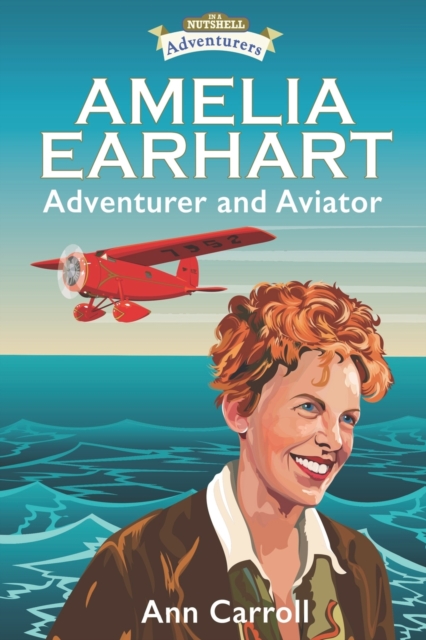 Amelia Earhart : Adventurer and Aviator, Paperback / softback Book