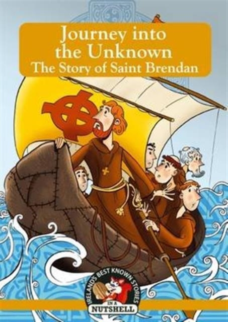 Journey into the Unknown - The Story of Saint Brendan, Paperback / softback Book