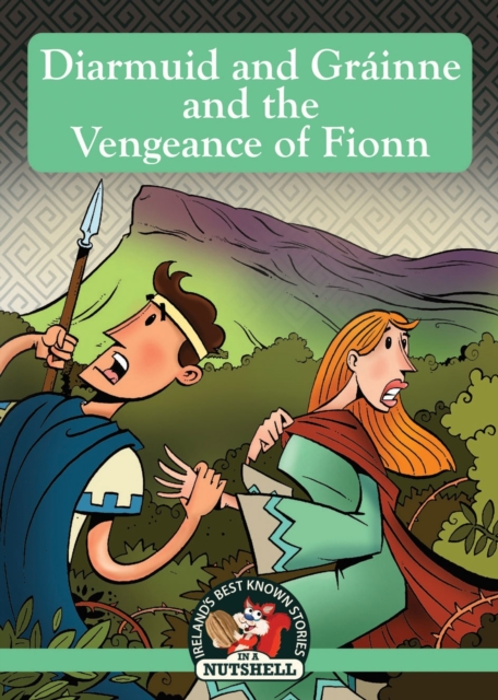Diarmuid and Grainne and the Vengeance of Fionn, Paperback / softback Book