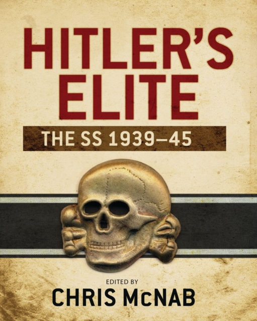 Hitler's Elite : The SS 1939-45, Hardback Book