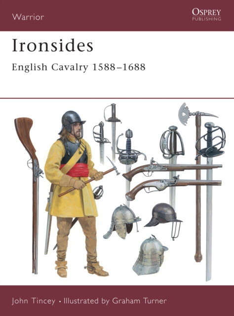 Ironsides : English Cavalry 1588 1688, EPUB eBook