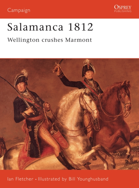 Salamanca 1812 : Wellington Crushes Marmont, EPUB eBook