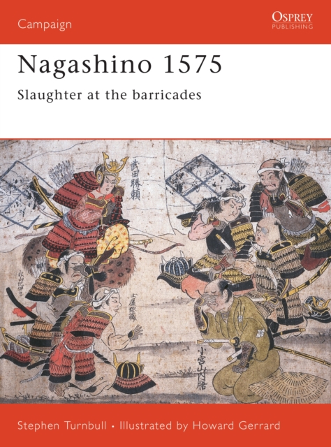Nagashino 1575 : Slaughter at the barricades, EPUB eBook