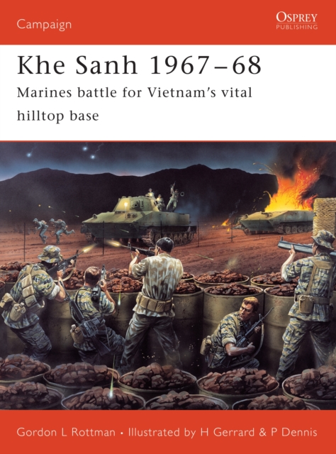 Khe Sanh 1967–68 : Marines Battle for Vietnam’s Vital Hilltop Base, EPUB eBook