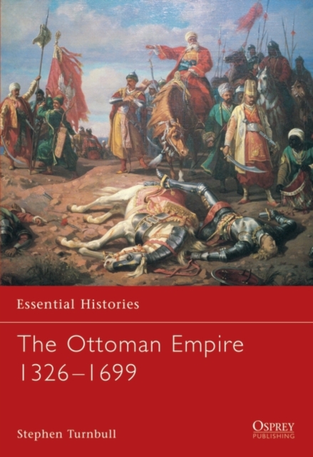 The Ottoman Empire 1326–1699, PDF eBook