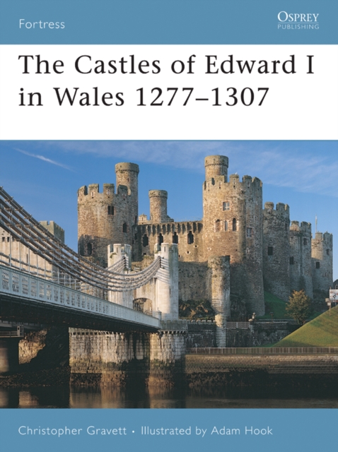 The Castles of Edward I in Wales 1277 1307, EPUB eBook