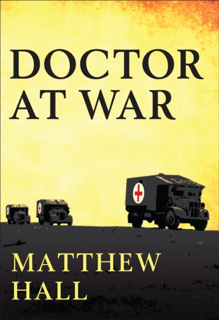 A Doctor at War : The story of Colonel Martin Herford - the most decorated doctor of World War II, PDF eBook