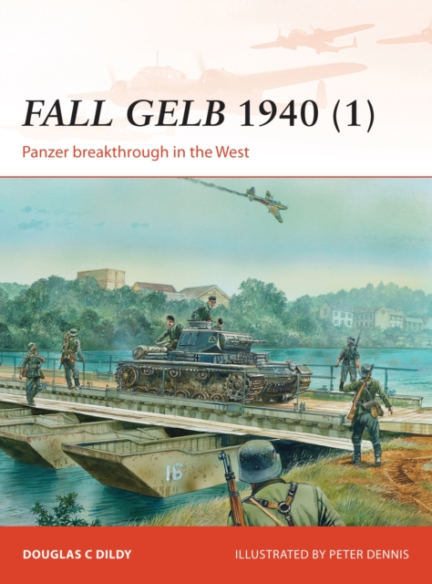 Fall Gelb 1940 (1) : Panzer breakthrough in the West, Paperback / softback Book