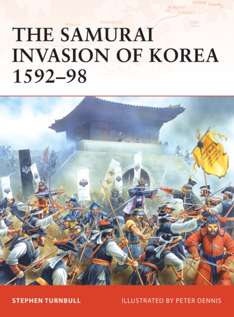 The Samurai Invasion of Korea 1592–98, EPUB eBook