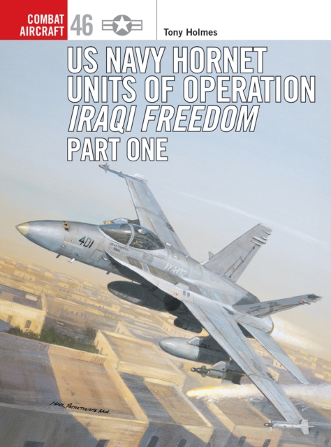 US Navy Hornet Units of Operation Iraqi Freedom (Part One), PDF eBook