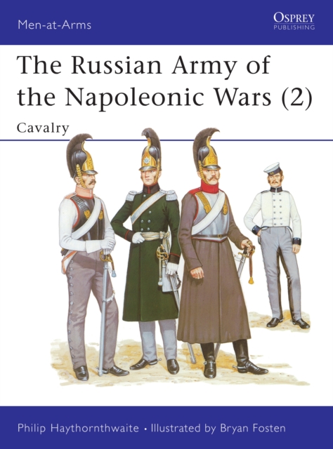 The Russian Army of the Napoleonic Wars (2) : Cavalry, PDF eBook