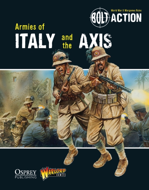 Bolt Action: Armies of Italy and the Axis, Paperback / softback Book