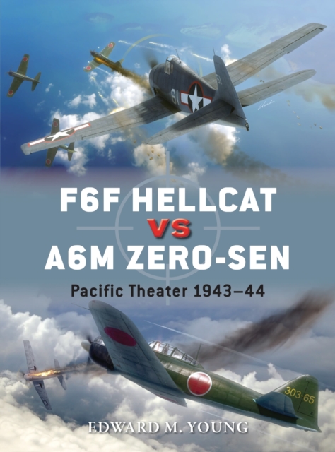 F6F Hellcat vs A6M Zero-sen : Pacific Theater 1943–44, Paperback / softback Book
