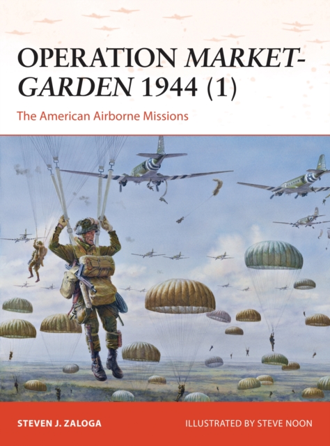 Operation Market-Garden 1944 (1) : The American Airborne Missions, Paperback / softback Book