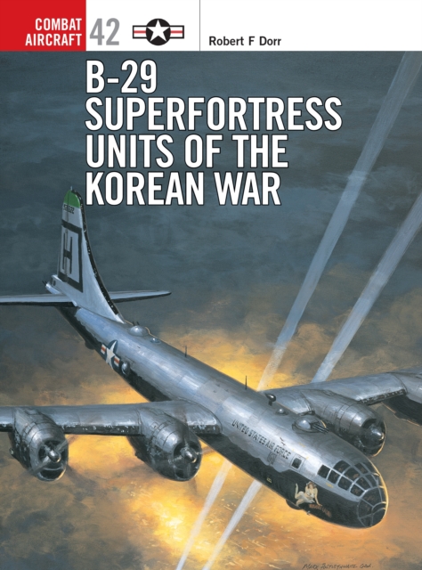 B-29 Superfortress Units of the Korean War, EPUB eBook