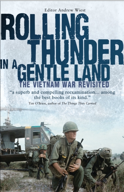 Rolling Thunder in a Gentle Land : The Vietnam War Revisited, EPUB eBook