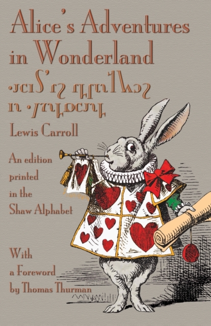 Alice's Adventures in Wonderland : An edition printed in the Shaw Alphabet, Paperback / softback Book