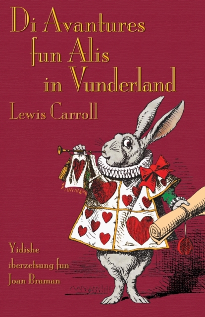 Di Avantures Fun Alis in Vunderland : Alice's Adventures in Wonderland in Yiddish, Paperback / softback Book