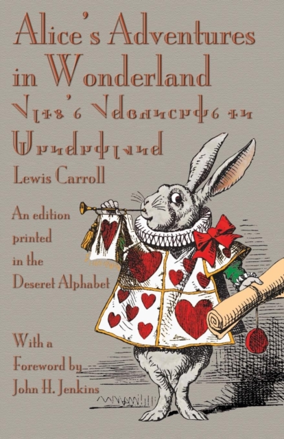 Alice's Adventures in Wonderland : An Edition Printed in the Deseret Alphabet, Paperback / softback Book