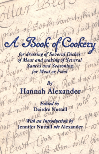 A Book of Cookery for Dressing of Several Dishes of Meat and Making of Several Sauces and Seasoning for Meat or Fowl, Paperback / softback Book
