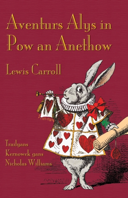 Aventurs Alys in POW an Anethow : Alice's Adventures in Wonderland in Cornish, Paperback / softback Book