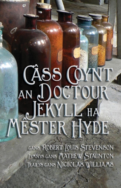 C?ss Coynt Doctour Jekyll ha M?ster Hyde : Strange Case of Dr Jekyll and Mr Hyde in Cornish, Paperback / softback Book
