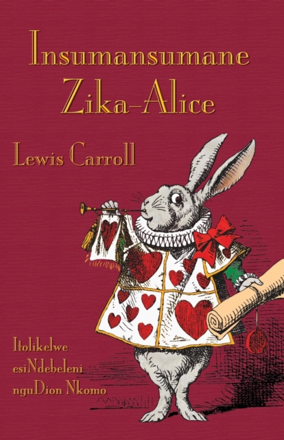 Insumansumane Zika-Alice : Alice's Adventures in Wonderland in Zimbabwean Ndebele, Paperback / softback Book