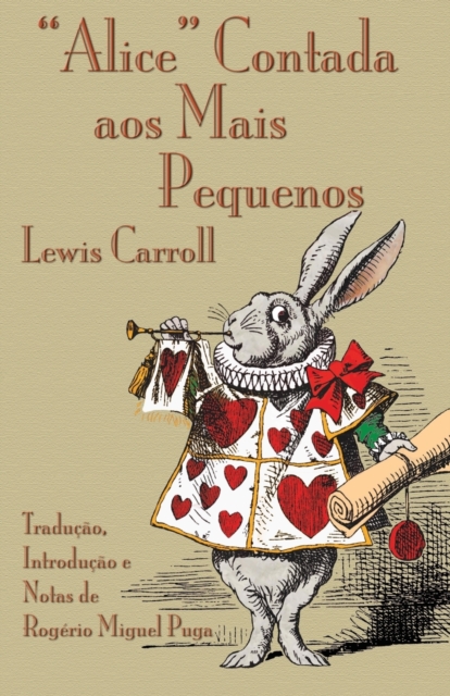 "Alice" Contada aos Mais Pequenos : The Nursery "Alice" in Portuguese, Paperback / softback Book