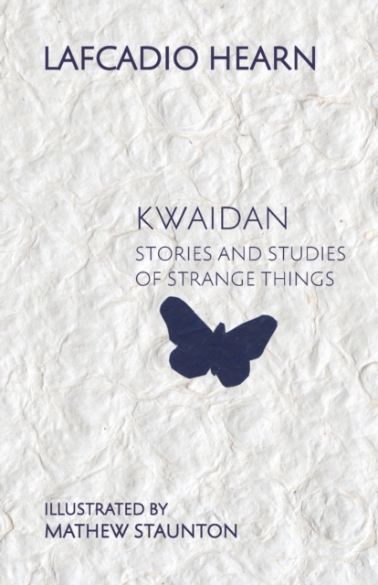 Kwaidan : Stories and Studies of Strange Things, Paperback / softback Book