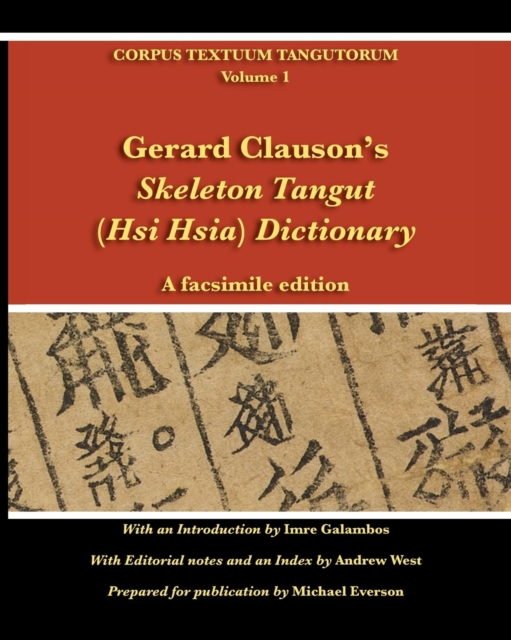 Gerard Clauson's Skeleton Tangut (Hsi Hsia) Dictionary : A Facsimile Edition, Paperback / softback Book