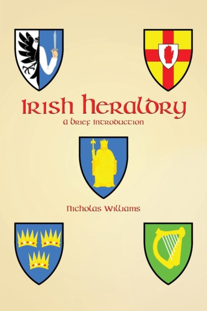 Irish Heraldry : A Brief Introduction, Paperback / softback Book