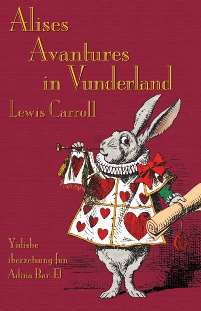 Alises Avantures in Vunderland : Alice's Adventures in Wonderland in Yiddish, Paperback / softback Book