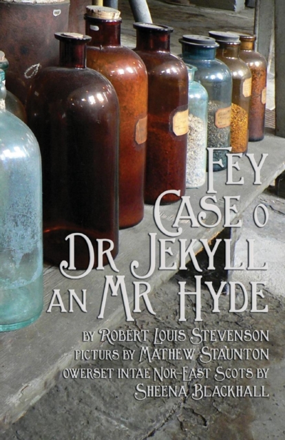 Fey Case O Dr Jekyll an MR Hyde : Strange Case of Dr Jekyll and MR Hyde in North-East Scots (Doric), Paperback / softback Book
