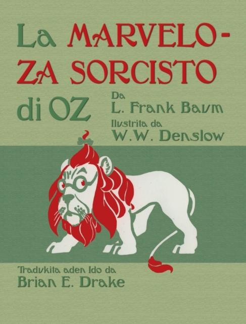 La Marveloza Sorcisto di Oz : The Wonderful Wizard of Oz in Ido, Hardback Book