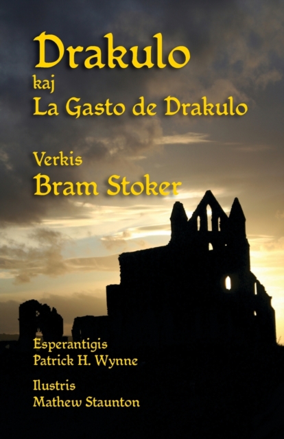 Drakulo kaj La Gasto de Drakulo : Dracula and Dracula's Guest in Esperanto, Paperback / softback Book