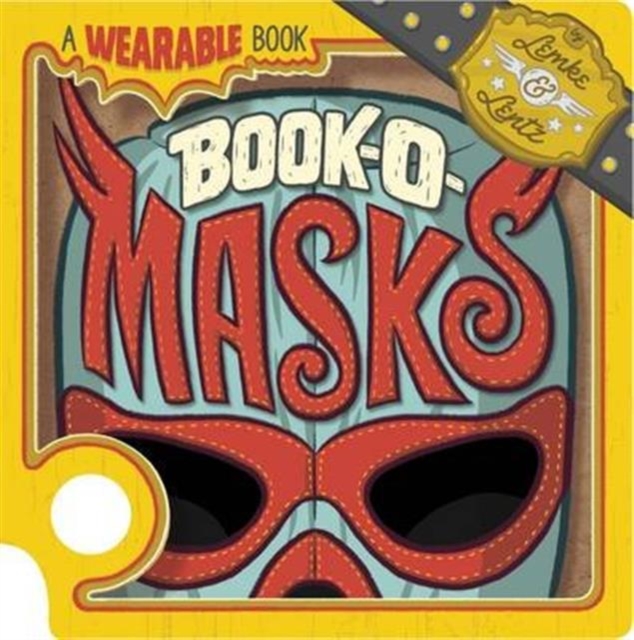 Book-O-Masks: A Wearable Book, Board book Book