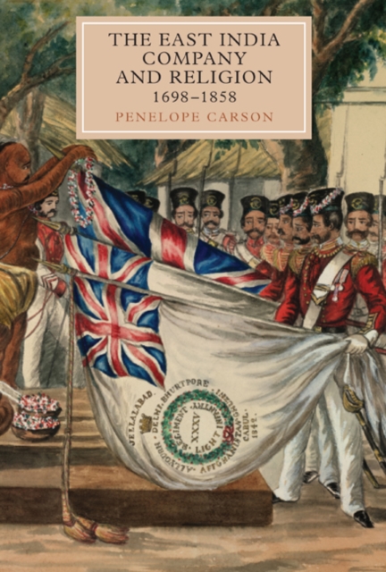 The East India Company and Religion, 1698-1858, PDF eBook