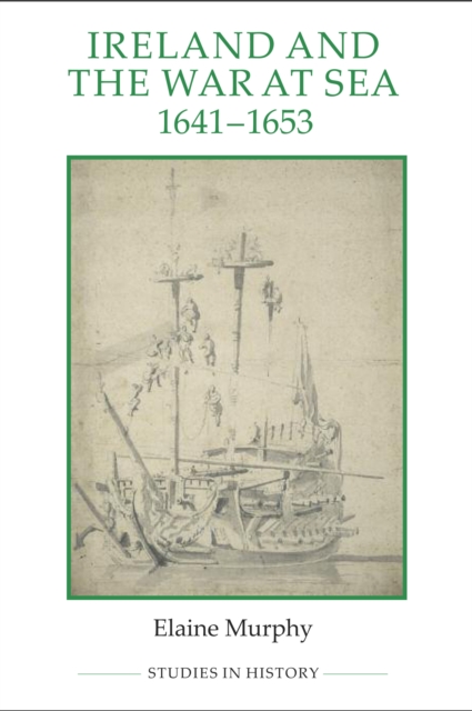 Ireland and the War at Sea, 1641-1653, PDF eBook