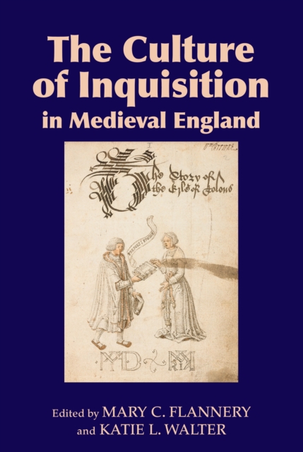 The Culture of Inquisition in Medieval England, PDF eBook
