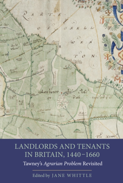 Landlords and Tenants in Britain, 1440-1660 : Tawney's <I>Agrarian Problem</I> Revisited, PDF eBook