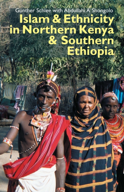 Islam and Ethnicity in Northern Kenya and Southern Ethiopia, PDF eBook