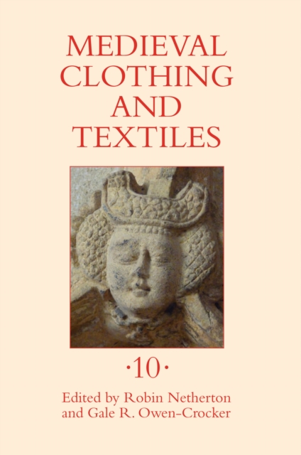 Medieval Clothing and Textiles 10, PDF eBook