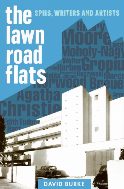 The Lawn Road Flats : Spies, Writers and Artists, EPUB eBook