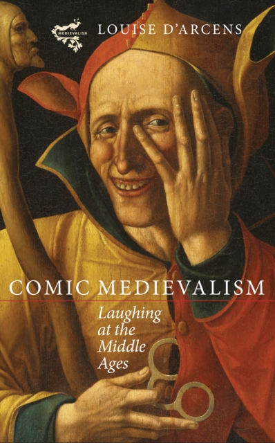 Comic Medievalism : Laughing at the Middle Ages, PDF eBook