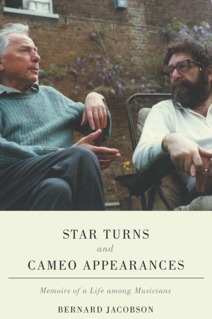 Star Turns and Cameo Appearances : Memoirs of a Life among Musicians, EPUB eBook