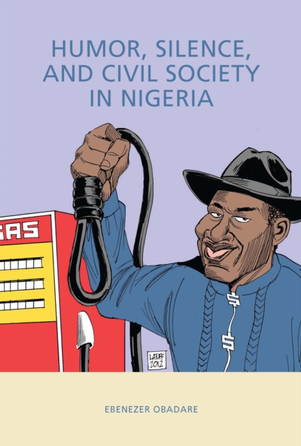 Humor, Silence, and Civil Society in Nigeria, PDF eBook